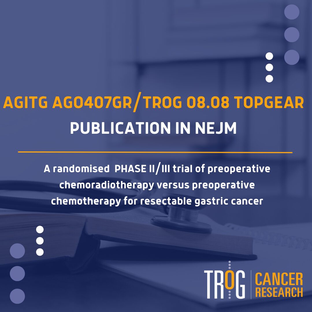 , TOPGEAR trial findings published in NEJM, TROG Cancer Research