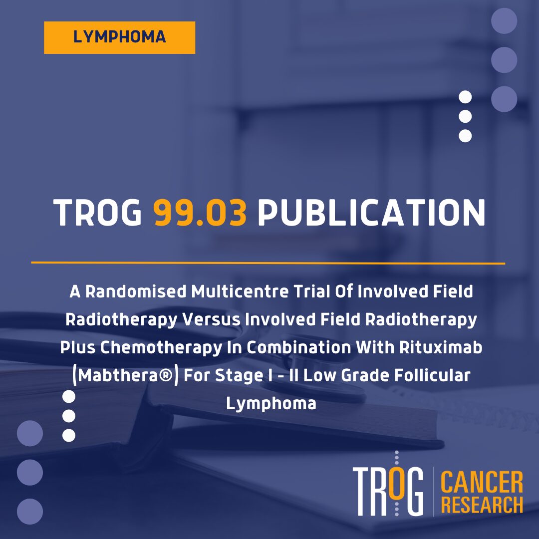 Trans-Tasman Radiation Oncology Group, Home, TROG Cancer Research