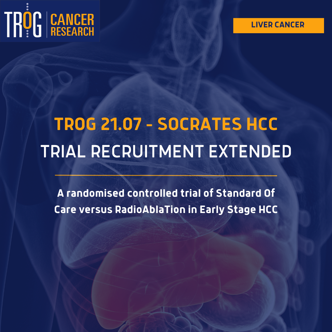 , TROG 21.07 SOCRATES HCC Trial Expands Outreach, TROG Cancer Research