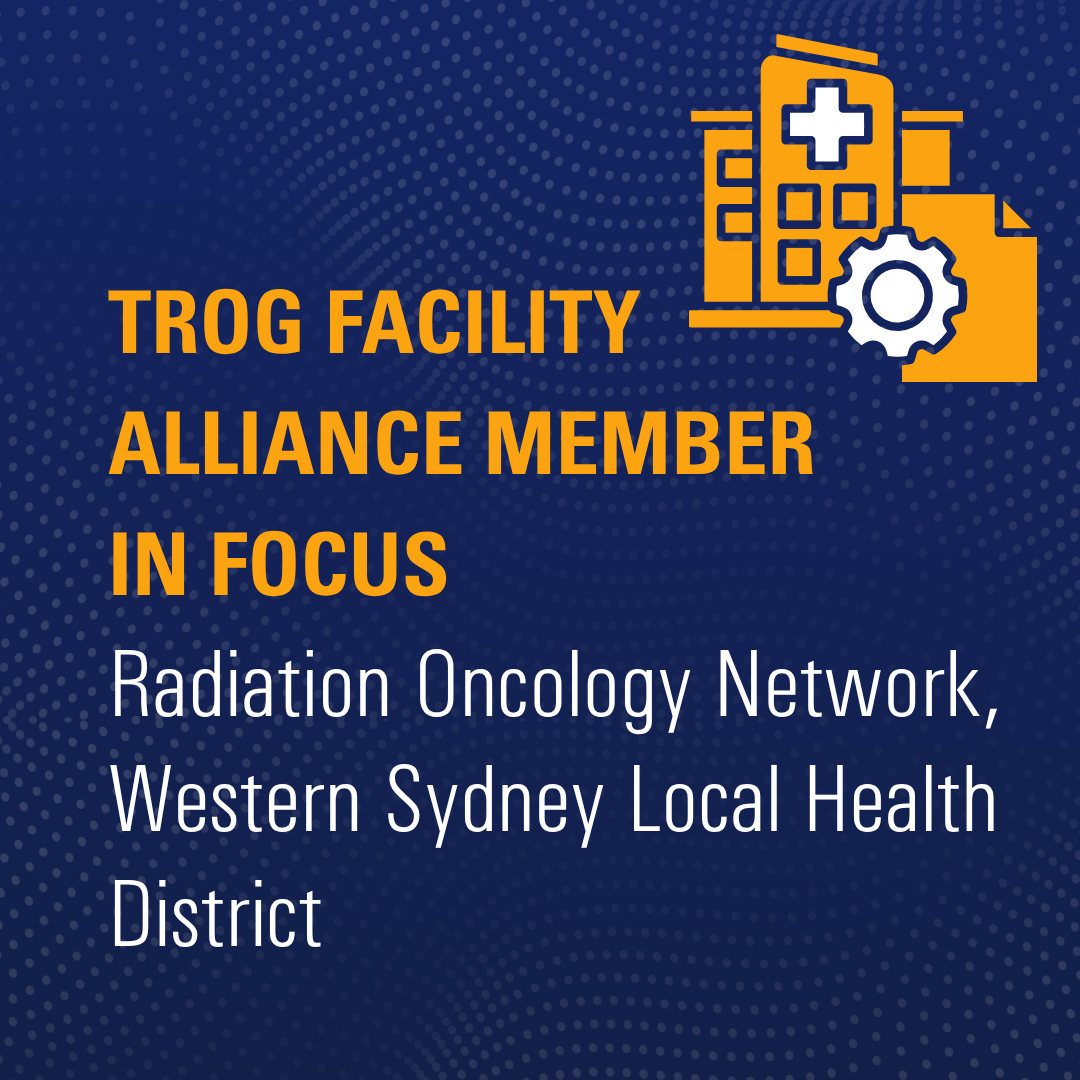 Trans-Tasman Radiation Oncology Group, Home, TROG Cancer Research